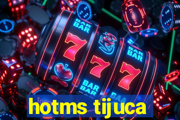 hotms tijuca